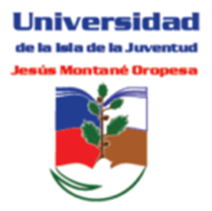 Universidad de la Isla de la Juventud “Jesús Montané Oropesa” Universidad de la Isla de la Juventud “Jesús Montané Oropesa”